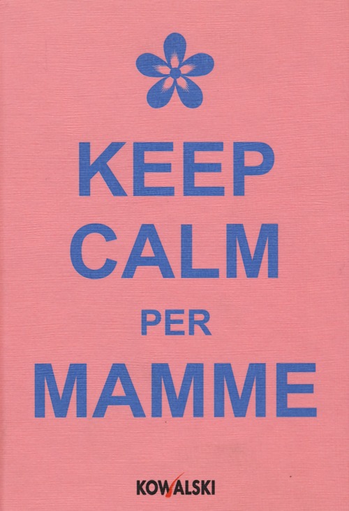 Keep calm per mamme
