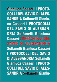 I protocolli del savio di Alessandria. Umberto Eco nel romanzesco mondo dei savi di Sion