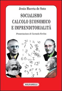 Socialismo, calcolo economico e imprenditorialità