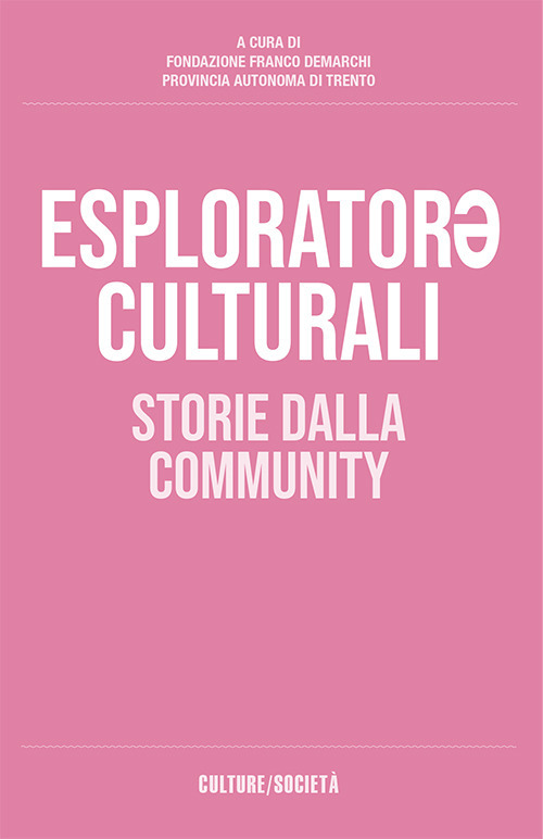 Esploratorə culturali. Storie dalla community