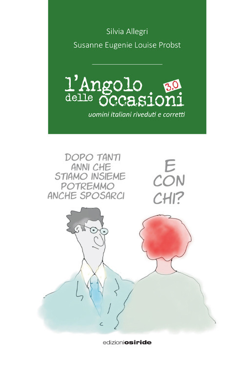 L'angolo delle occasioni 3.0. Uomini italiani riveduti e corretti