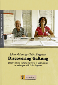 Discovering Galtung, Johan Galtung explains the roots of Galtungism in a dialogue with Erika Degortes