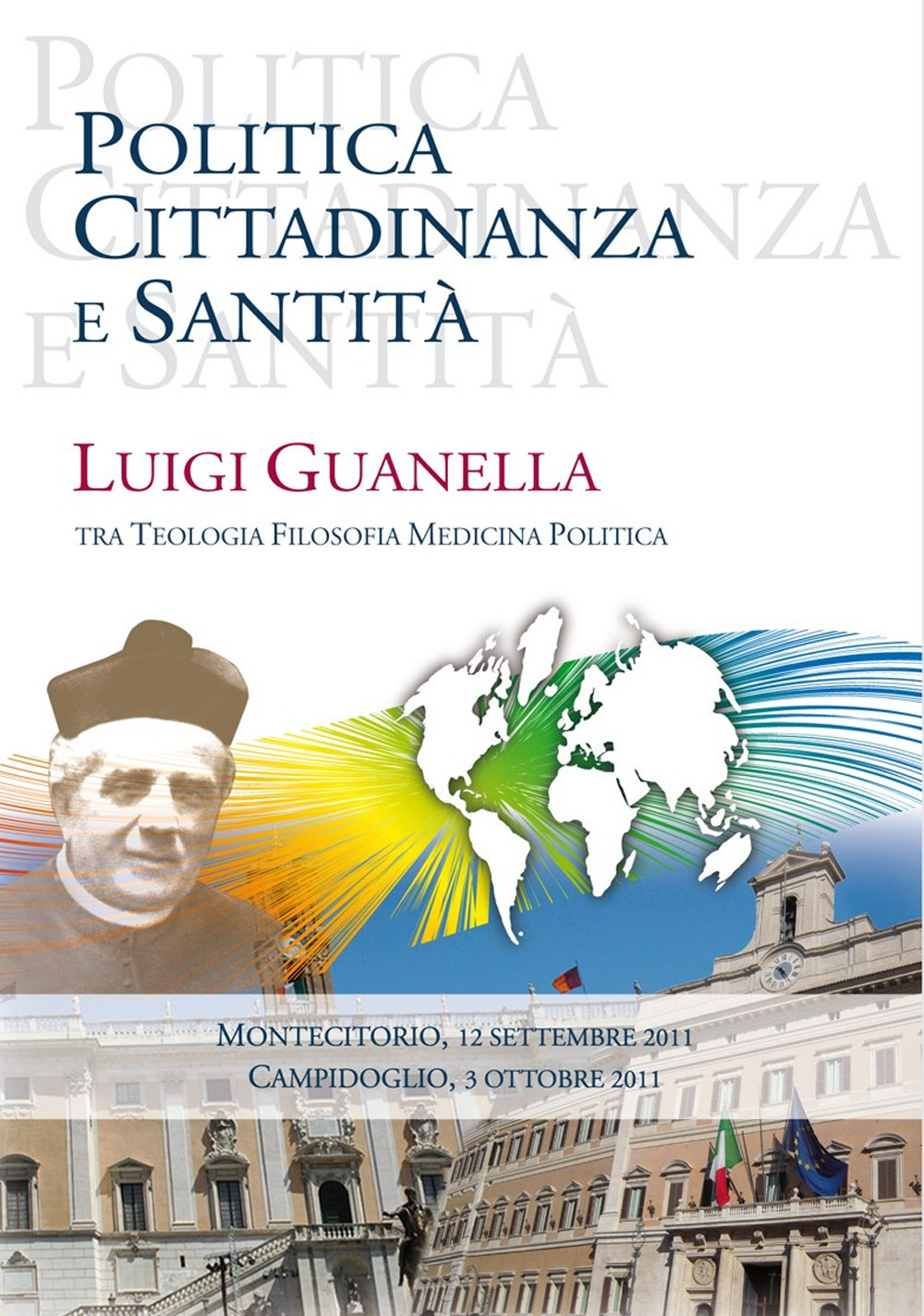 Politica cittadinanza e santità. Luigi Guanella tra teologia, filosofia, medicina, politica