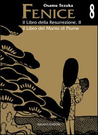 Il libro della resurrezione-il libro del manto di piume. La fenice. Vol. 8