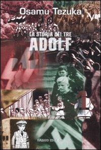 La storia dei tre Adolf. Vol. 1