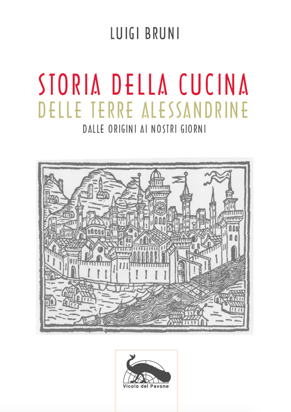 Storia della cucina delle terre alessandrine. Dalle origini ai nostri giorni