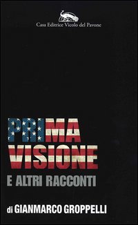 Prima visione e altri racconti