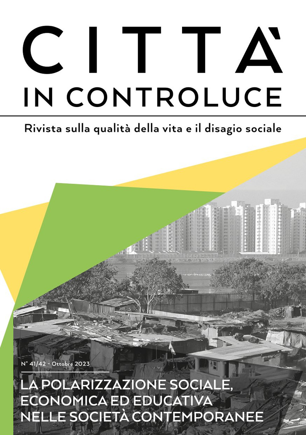 Citta in controluce. Vol. 41-42: La polarizzazione sociale, economica ed educativa nelle società contemporanee
