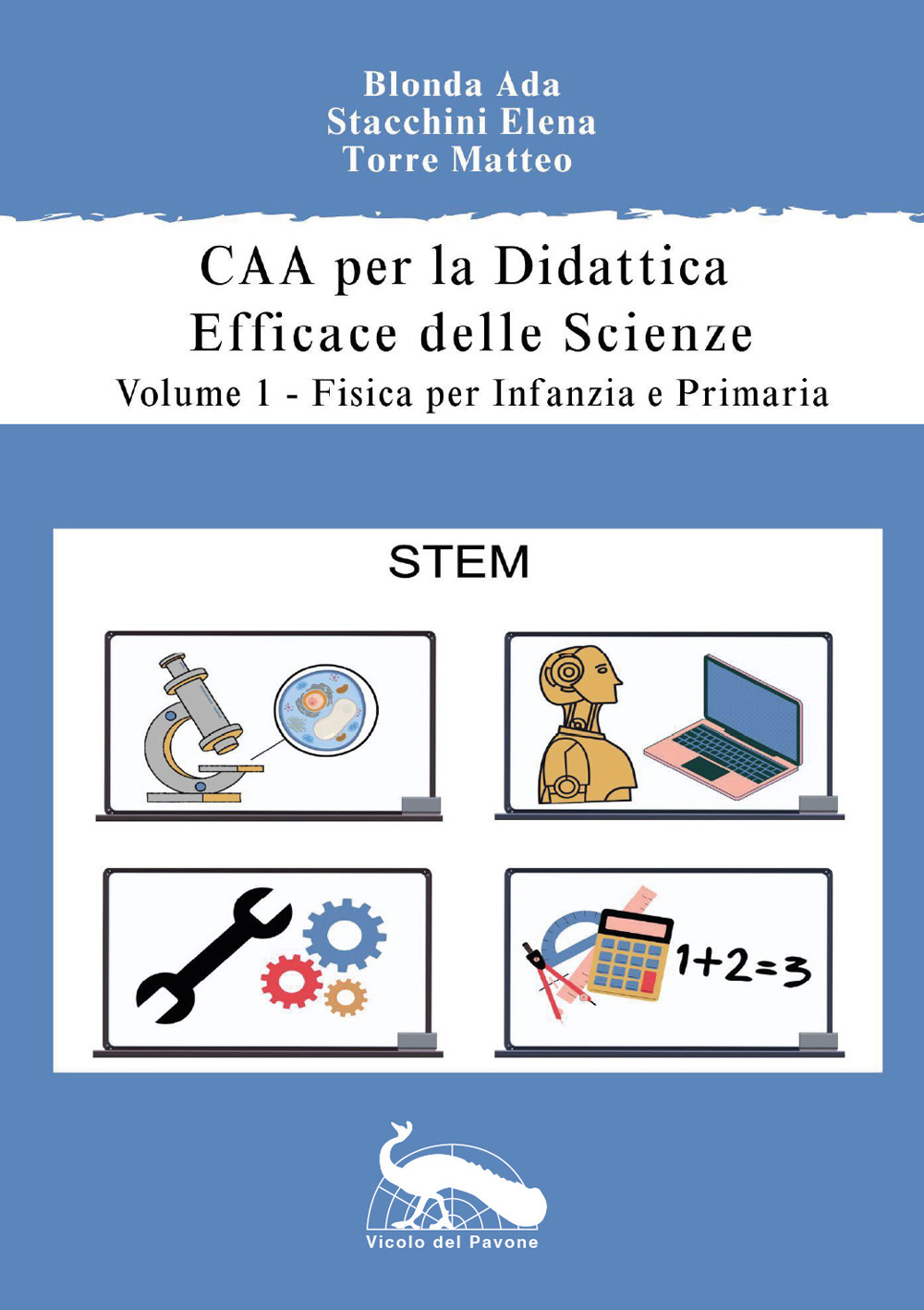 CAA per la didattica efficace delle scienze. Vol. 1: Fisica per la scuola dell’infanzia e primaria