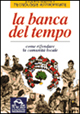 La banca del tempo. Come rifondare la comunità locale