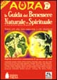 Aura 7. La guida del benessere naturale e spirituale