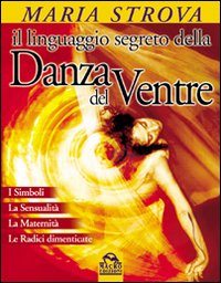 Il linguaggio segreto della danza del ventre