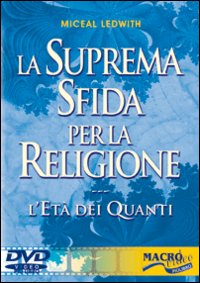 La suprema sfida per la religione. L'età dei quanti