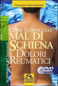 Come sconfiggere mal di schiena e dolori reumatici