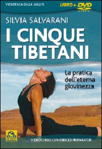 I cinque tibetani. La pratica dell'eterna giovinezza. DVD