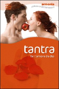 Tantra. Far l'amore da Dio