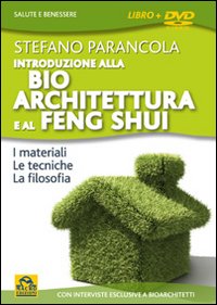 Introduzione alla bio architeturra e al Feng Shui