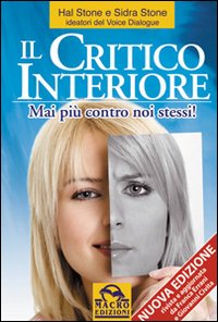 Il critico interiore. Mai più contro noi stessi!