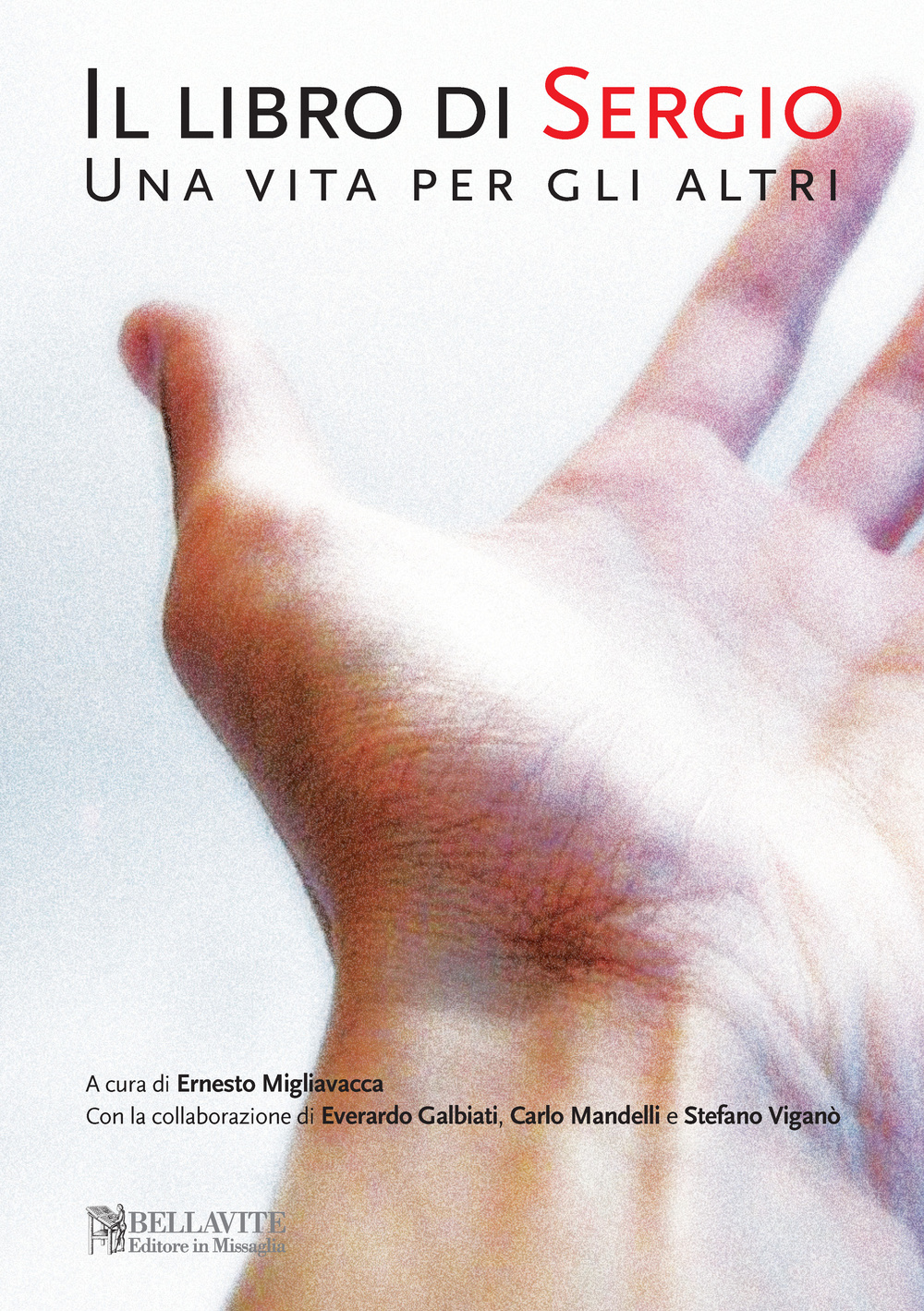 Il libro di Sergio. Una vita per gli altri