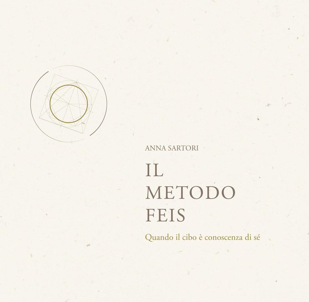 Il metodo Feis. Quando il cibo è conoscenza di sé