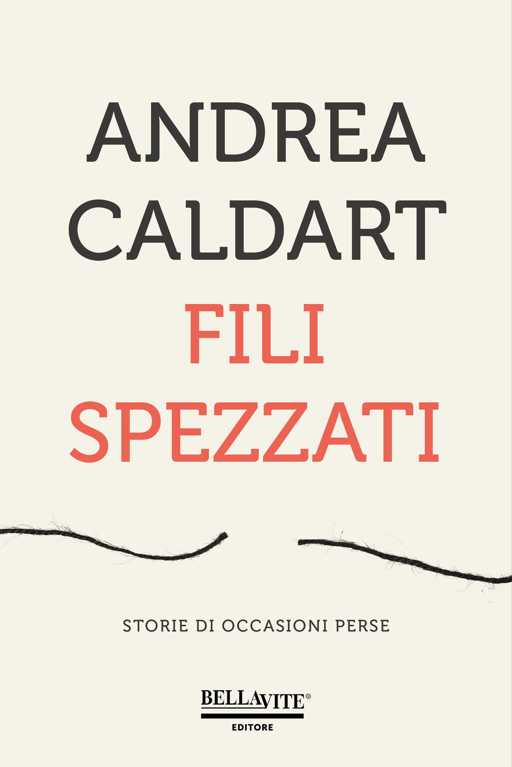 Fili spezzati. Storie di occasioni perse