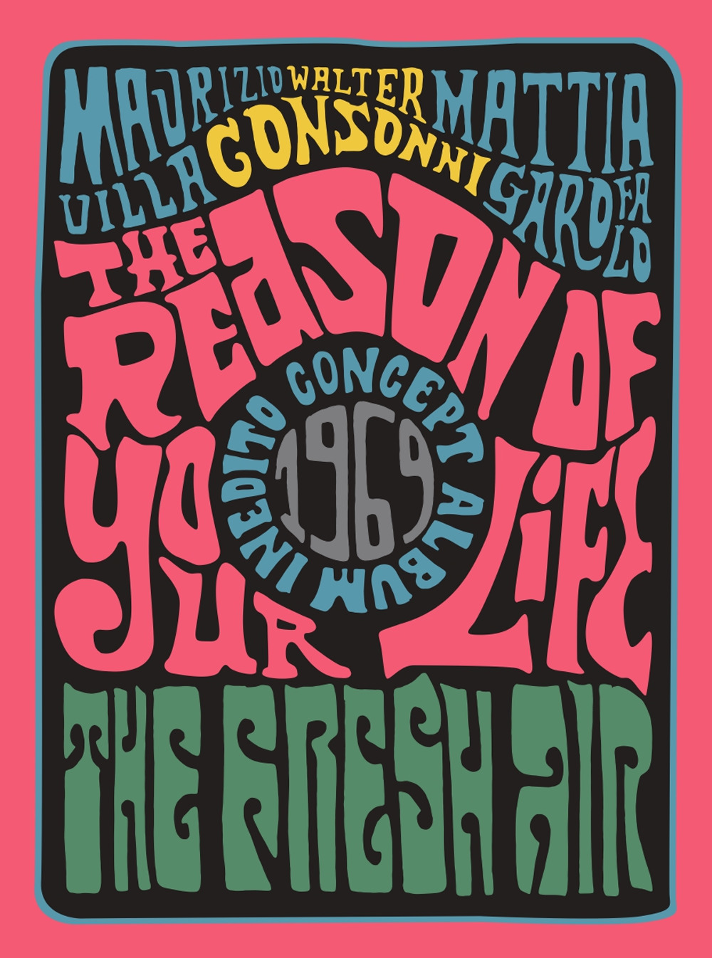 The reason of your life