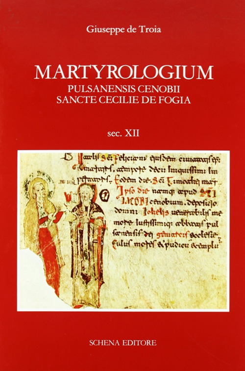 Martyrologium pulsanensis cenobii sancte Cecilie de Fogia