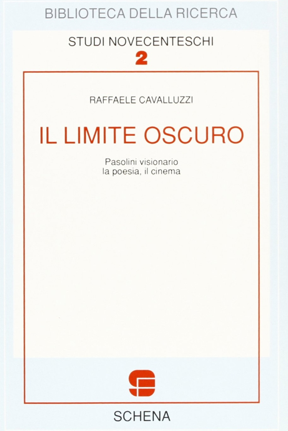 Il limite oscuro. Pasolini visionario. La poesia. Il cinema