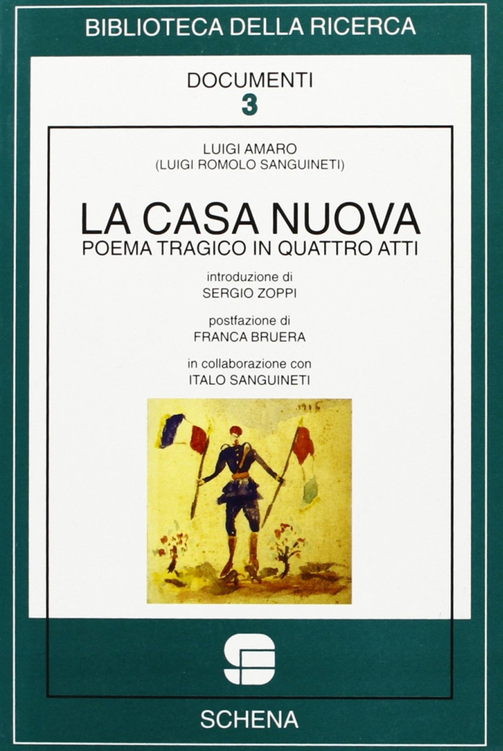 La casa nuova. Poema tragico in quattro atti