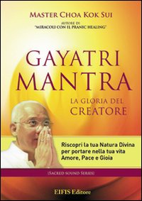 Gayatri Mantra. La gloria del creatore. CD Audio