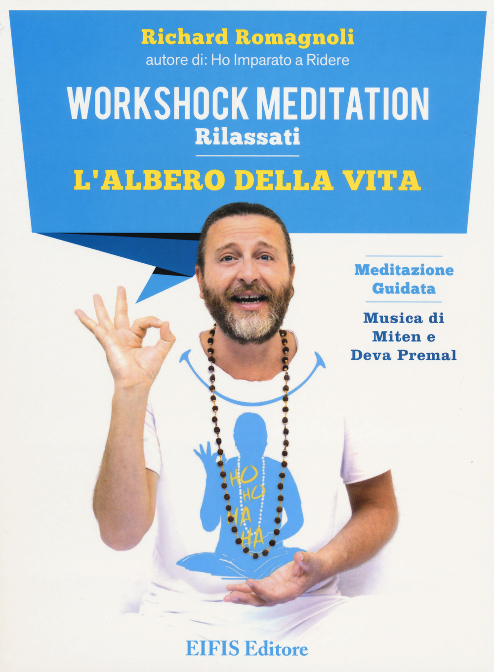 L'albero della vita. Workshock meditation. Rilassati. CD Audio