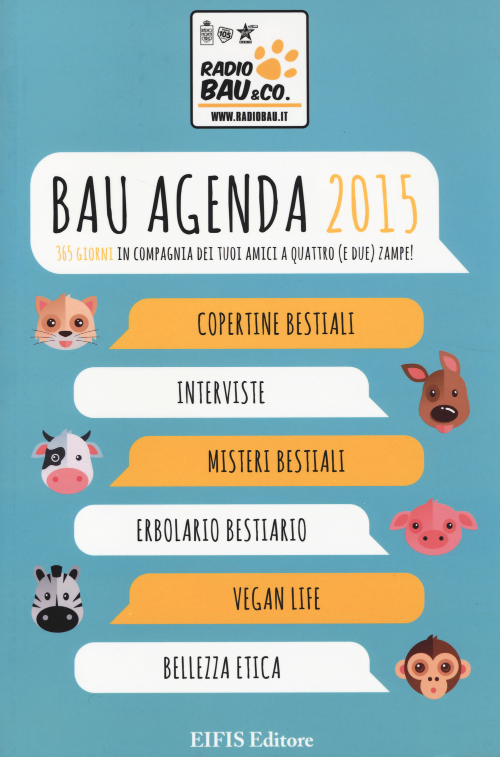 Bau agenda 2015. 365 giorni in compagnia dei tuoi amici a quattro (e due) zampe!