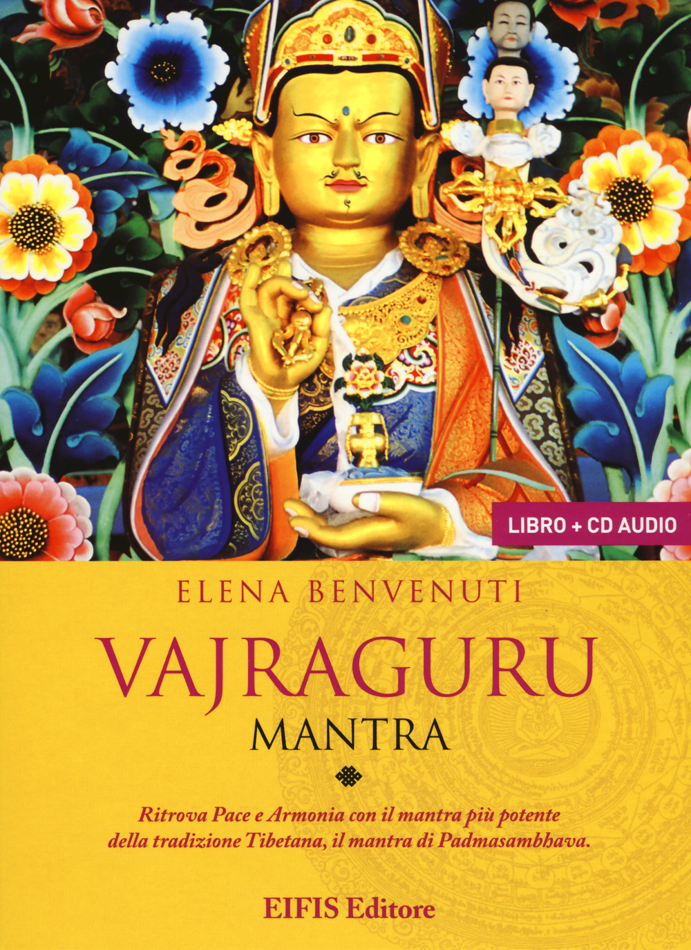 Vajraguru mantra. Il mantra di Padmasambhava