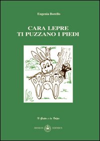 Cara lepre ti puzzano i piedi