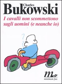 I cavalli non scommettono sugli uomini (e neanche io). Testo inglese a fronte