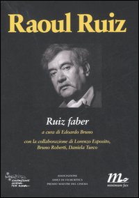 Raoul Ruiz. Ruiz faber