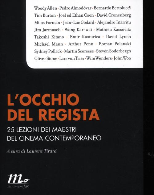 L'occhio del regista. 25 lezioni dei maestri del cinema contemporaneo