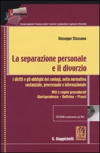 La separazione personale e il divorzio. I diritti e gli obblighi dei coniugi, della normativa sostanziale, processuale e internazionale