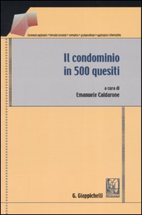 Il condominio in 500 quesiti