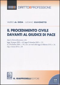 Il procedimento civile davanti al giudice di pace dopo le riforme del processo civile