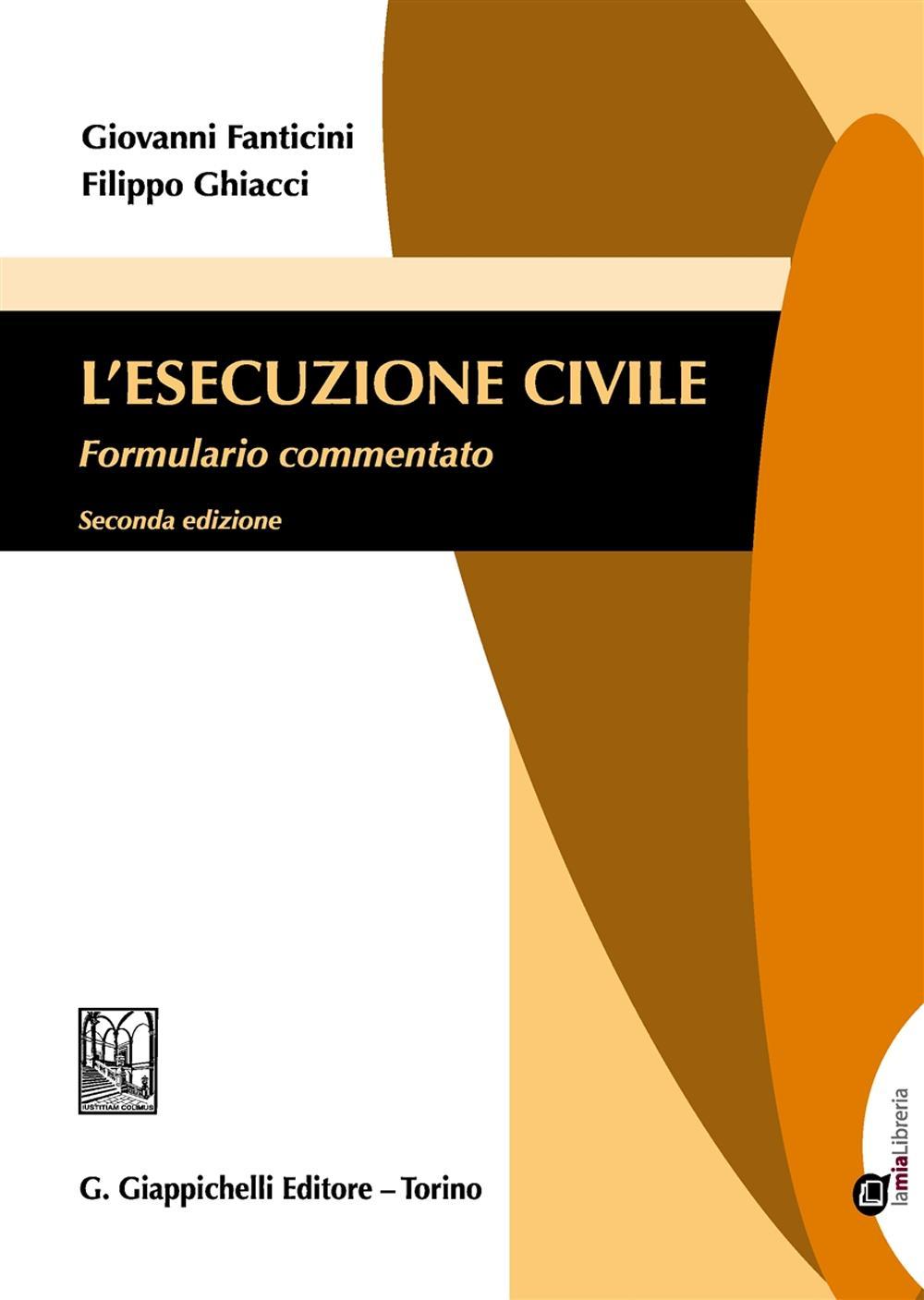 L'esecuzione civile. Formulario commentato