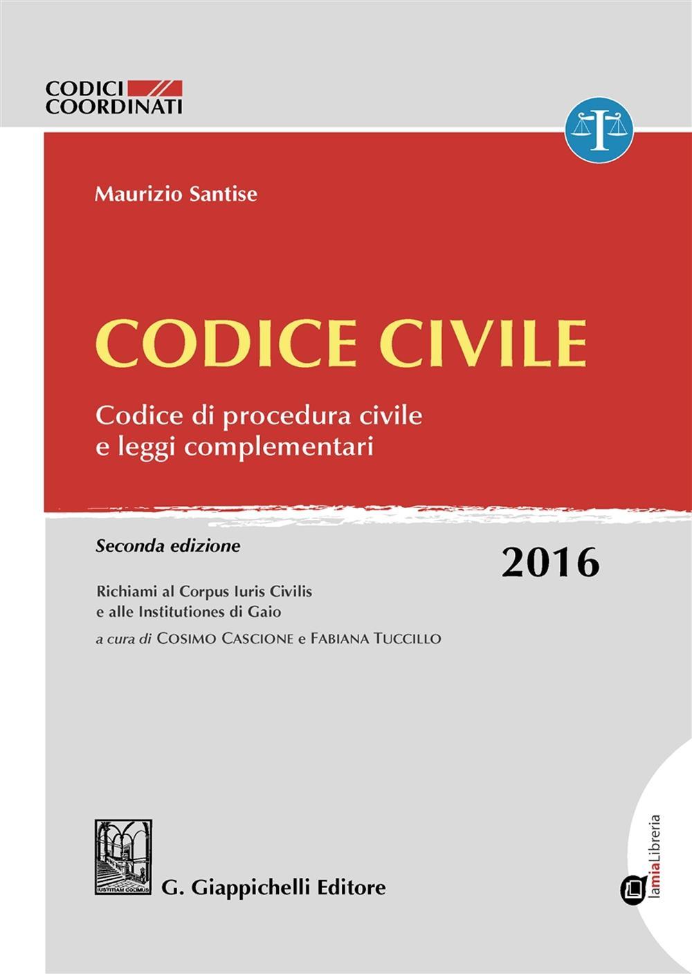 Codice civile. Codice di procedura civile e leggi complementari