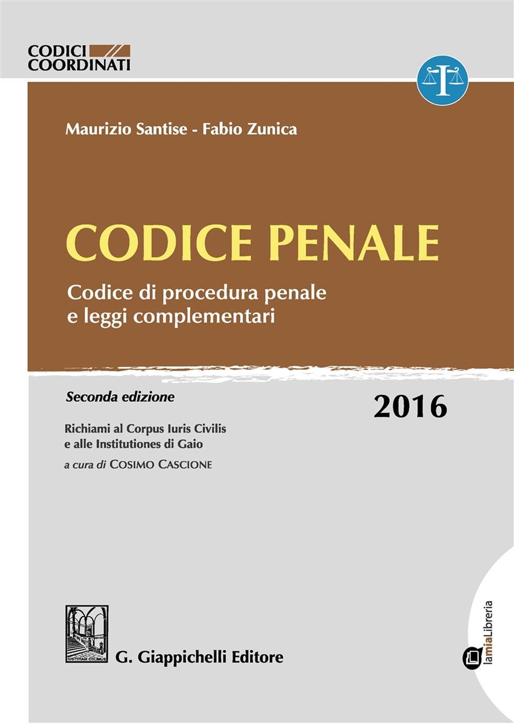 Codice penale. Codice di procedura penale e leggi complementari