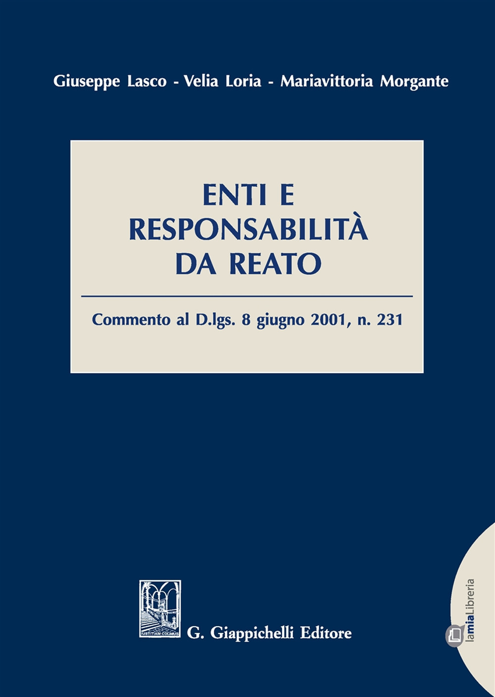 Enti e responsabilità da reato. Commento al D.Lgs. 8 giugno 2001, n.231