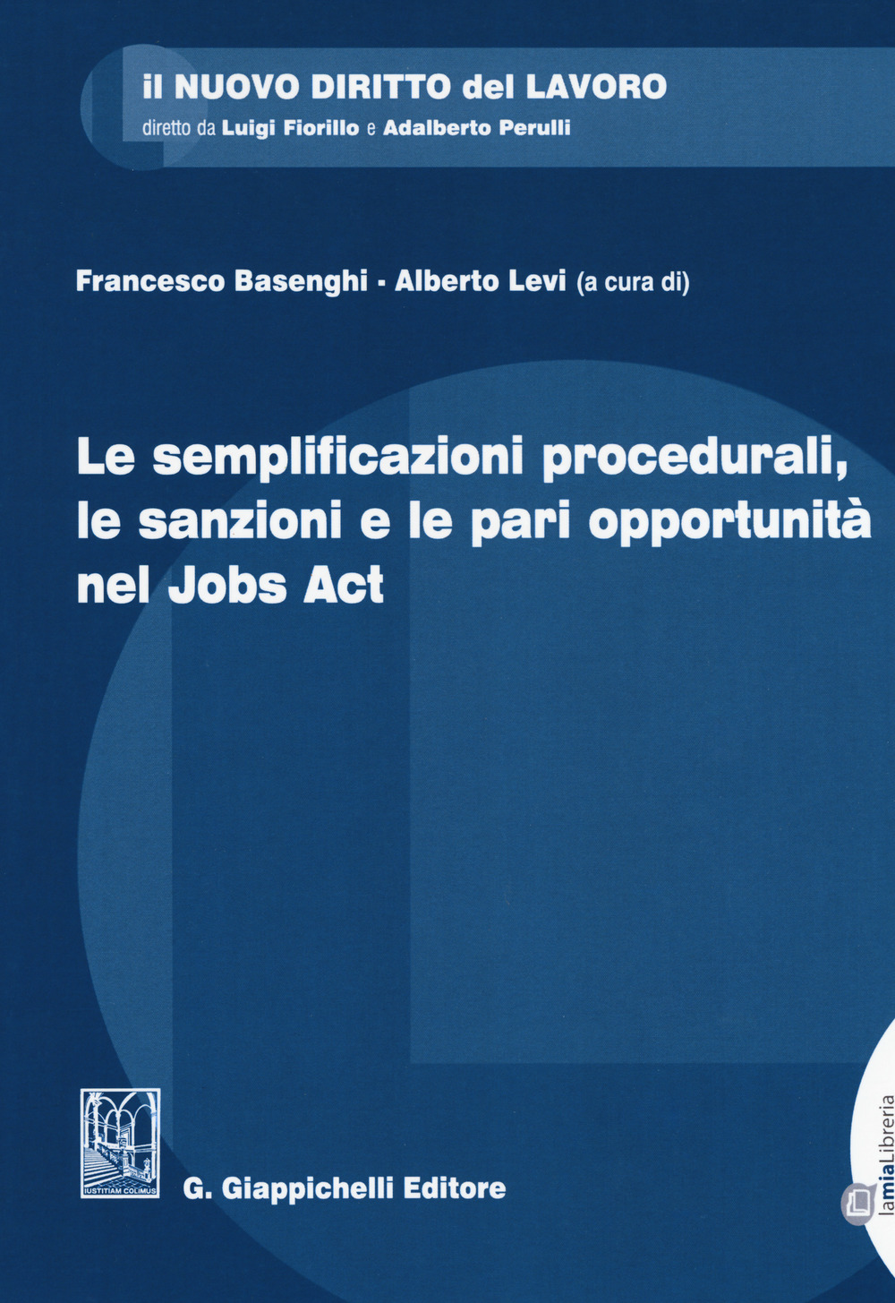 Le semplificazioni procedurali, le sanzioni e le pari opportunità nel Jobs Act