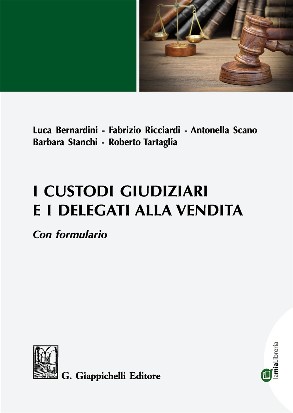 I custodi giudiziari e i delegati alla vendita. Con formulario