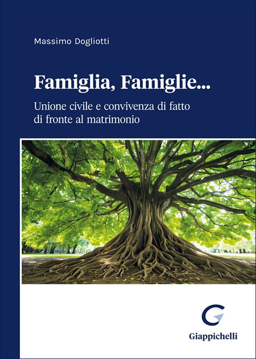 Famiglia, famiglie... Unione civile e convivenza di fatto di fronte al matrimonio