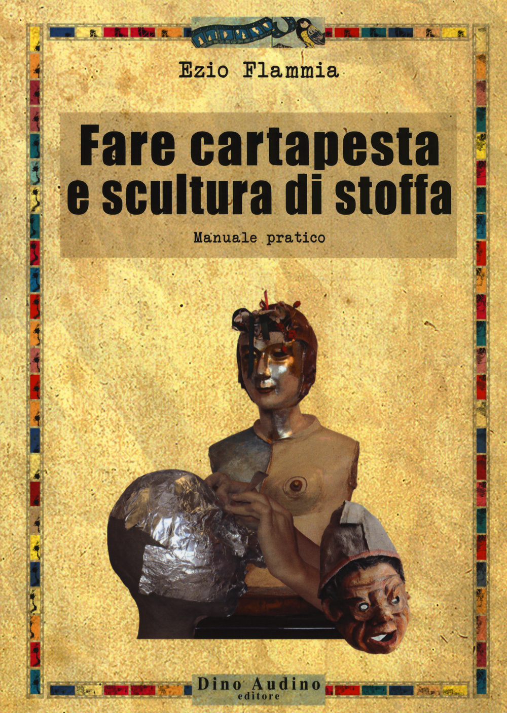 Fare cartapesta e scultura di stoffa