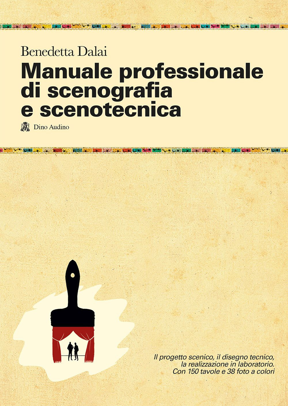 Manuale professionale di scenografia e scenotecnica