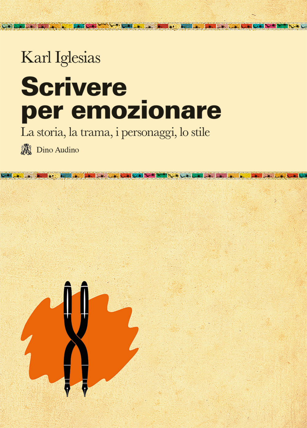 Scrivere per emozionare. La storia, la trama, i personaggi, lo stile